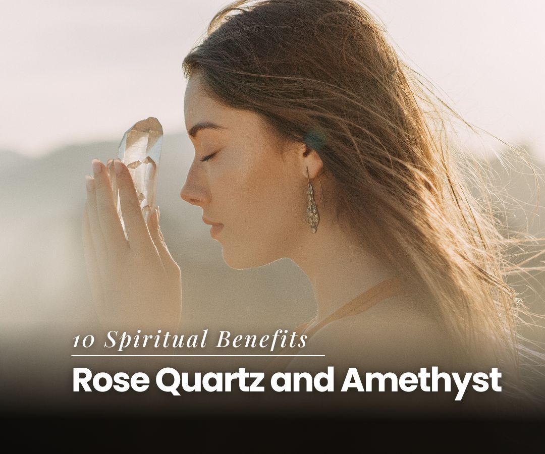 Benefits of rose quartz 2024 and amethyst