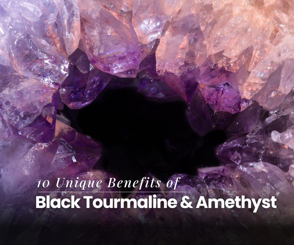 10 Unique Benefits of Black Tourmaline And Amethyst